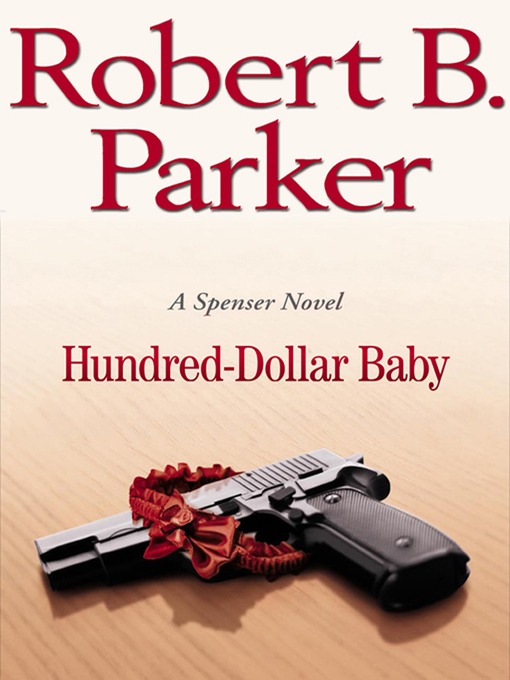 Title details for Hundred-Dollar Baby by Robert B. Parker - Wait list